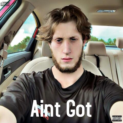 Aint Got