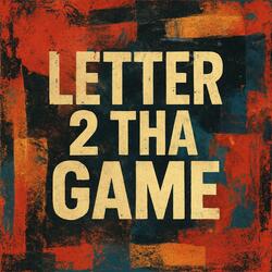LETTER 2 THA GAME