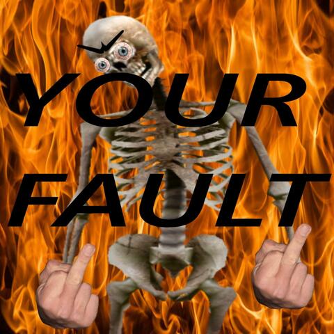 Your Fault