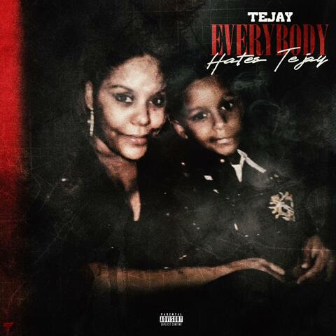 Everybody hates Tejay