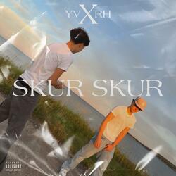 Skur Skur (feat. RH)