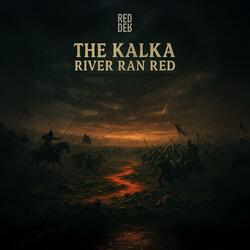 The Kalka River Ran Red