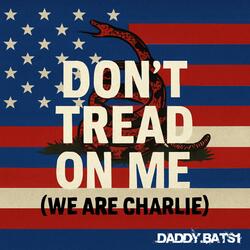 Don't Tread on Me (We are Charlie)