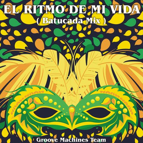 EL RITMO DE MI VIDA (Batucada Mix)