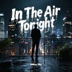 In The Air Tonight
