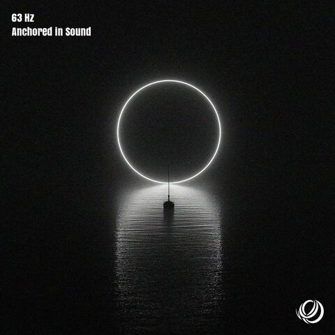 63 Hz Anchored in Sound