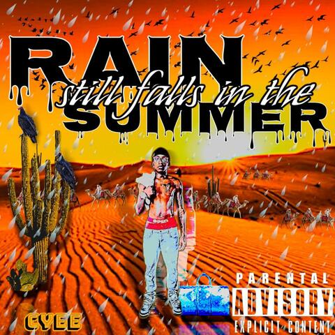 Rain Still Falls In The Summer