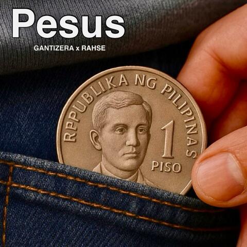 Pesus (feat. Gantizera)