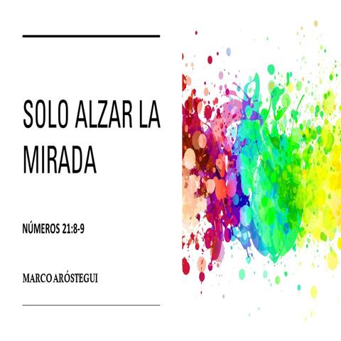 Solo Alzar la Mirada (Números 21:8-9)