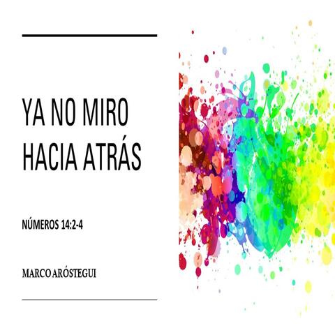 Ya No Miro Hacia Atrás (Números 14:2-4)