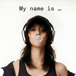My Name Is