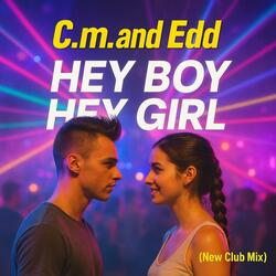Hey Boy, Hey Girl (New Club Mix)