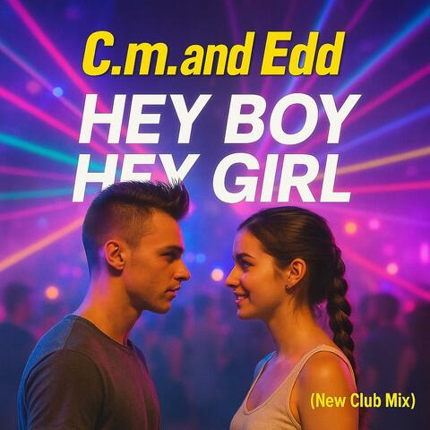 Hey Boy, Hey Girl (New Club Mix)