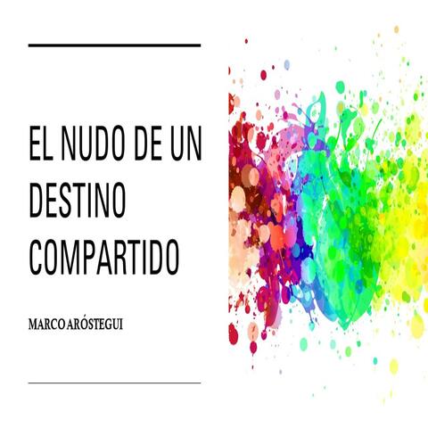 El Nudo de un Destino Compartido