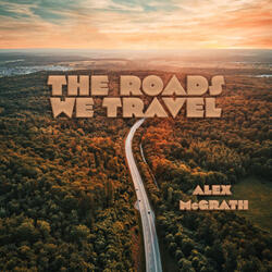 The Roads We Travel