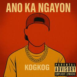 Ano Ka Ngayon (feat. Kruzzito & Ikapito)