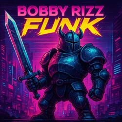 BOBBY RIZZ FUNK