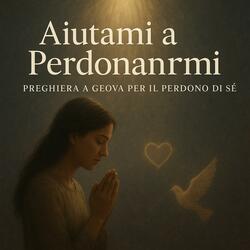Aiutami a perdonarmi