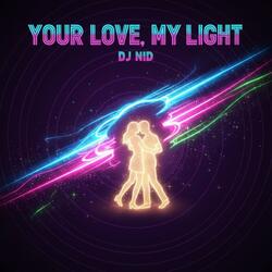 Your Love, My Light