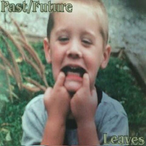 PAST/FUTURE