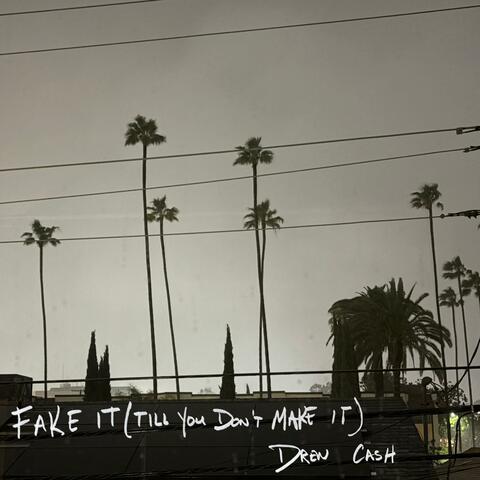 fake it (till you don't make it)