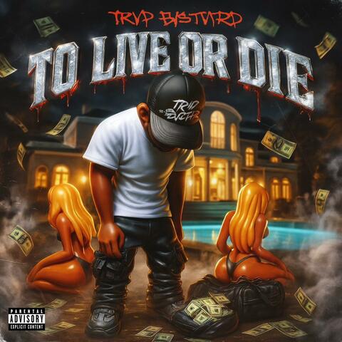 To Live Or Die
