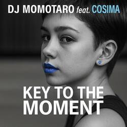 Key to the Moment (Pop the drama Mix)          (feat. Cosima)