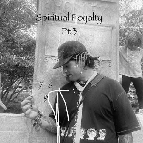 Spiritual Royalty, Pt. 3