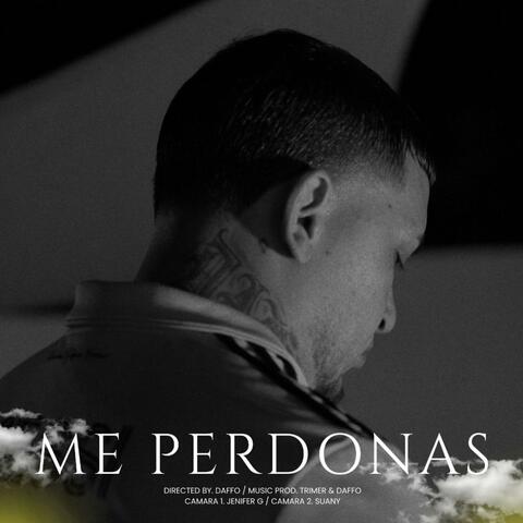 Me Perdonas