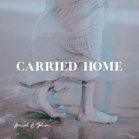 Carried Home