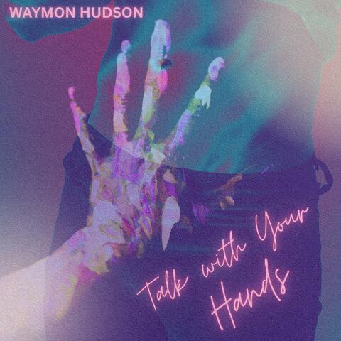 Talk with Your Hands