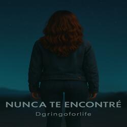 Nunca Te Encontre