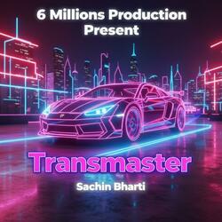 Transmaster-Sachin Bharti