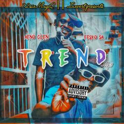 Trend (feat. Aeno Glen)