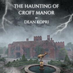 The Haunting Of Croft Manor