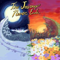 The Journey Never Ends