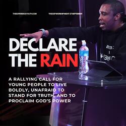 Declare the Rain: Boldness to Proclaim God’s Power The EXP 27 September 2025 Sermon