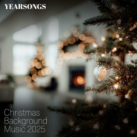 Yearsong's Christmas Background Music 2025