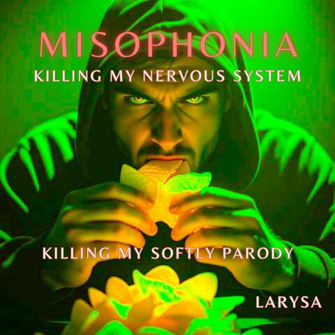 Misophonia Killing My Nervous System (Killing My Softly Parody)