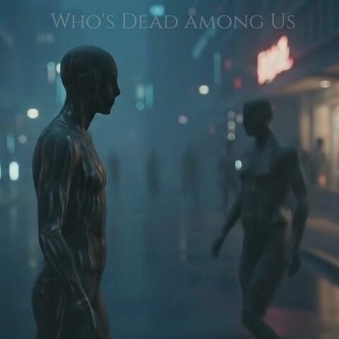 Who's Dead Among Us