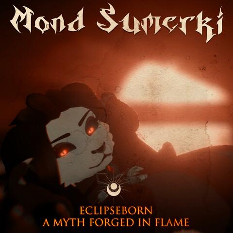 Eclipseborn: a Myth forged in Flame (Remastered)