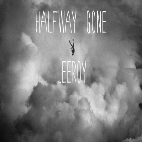 HALFWAY GONE
