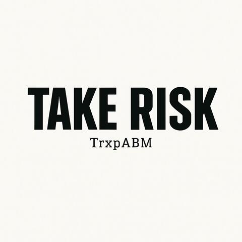 Take risk
