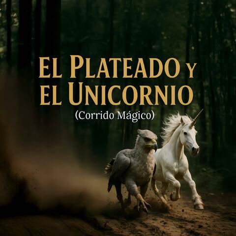 El Plateado y El Unicornio (Corrido Mágico)