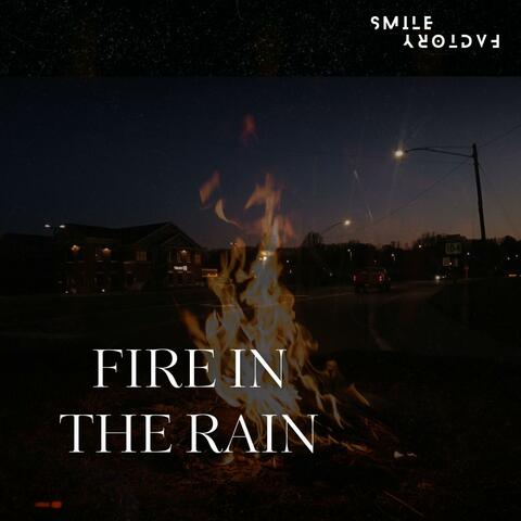Fire In The Rain