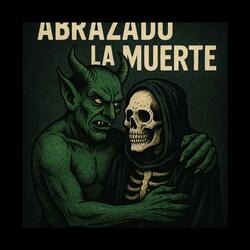 Abrazado a la Muerte