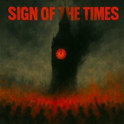 SIGN OF THE TIMES