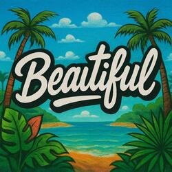 Beautiful (Island VIbes)