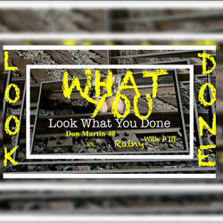 Look What You Done (feat. Rainy Raxxx & Will Peters)