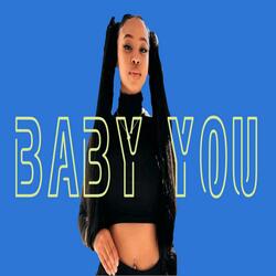 Baby You